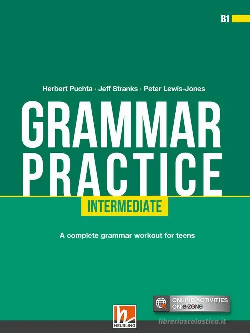 Grammar practice. Intermediate (B1). Per la Scuola media. Con espansione online Scelto Dai Clienti