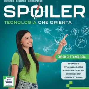 Spoiler. Tecnologia che orienta. Ediz. Pack. Laboratorio di tecnologia. Con Corso di tecnologia. Per la Scuola media. Con Tavole per il disegno. Con e-book Compra Adesso