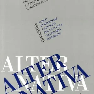 Alternativa. Corso di religione cattolica. Per il triennio Pagamento Sicuro