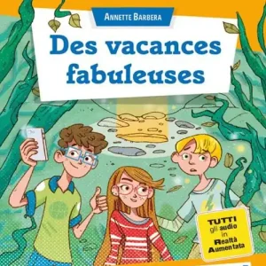 Des vacances fabuleuses. Con e-book. Con espansione online Consegna Rapida