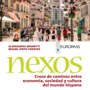 Popolare Nexos. Cruce de caminos entre economía, sociedad y cultura del mundo hispano. Per le Scuole superiori. Con CD Audio formato MP3. Con e-book. Con espansione online