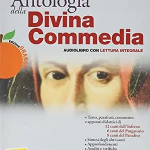Soddisfatti O Rimborsati Antologia della Divina Commedia. Per le Scuole superiori