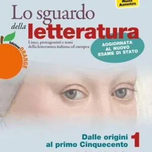 Compra Adesso Lo sguardo della letteratura. Ediz. orange. Per le Scuole superiori. Con e-book. Con espansione online vol. 3A-3B