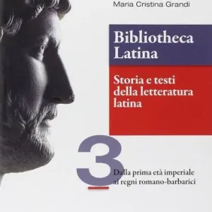 Vendita Finale Bibliotheca latina. Storia e testi della letteratura latina. Per le Scuole superiori. Con e-book. Con espansione online vol. 3