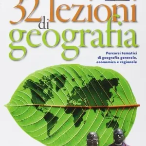 Sconto 32 lezioni di geografia. Per le Scuole superiori. Con e-book. Con espansione online