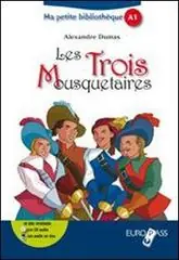 Les trois mousquetaires. Livello A1. Con espansione online Scelto Dai Clienti