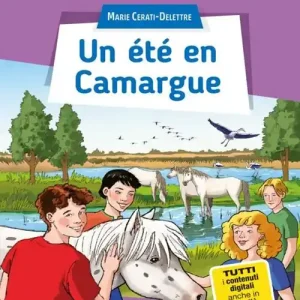 Un été en Camargue. Livello A2. Con e-book. Con espansione online Esclusivo