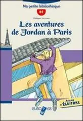 Les aventures de Jordan à Paris. Livello B1. Con espansione online Promozione