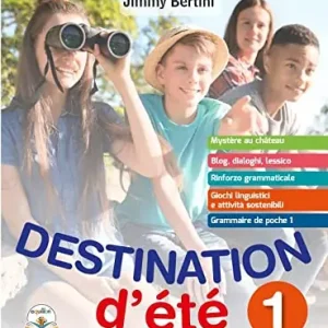 Destination d‘été. Per la Scuola media vol. 1 Scelto Dai Clienti