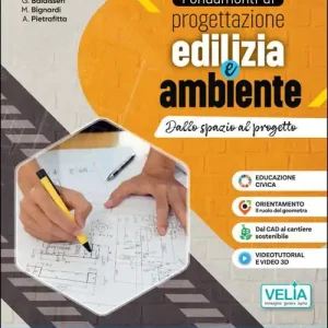 Fondamenti di progettazione edilizia e ambiente. Per le Scuole superiori. Con e-book. Con espansione online Pagamento Sicuro