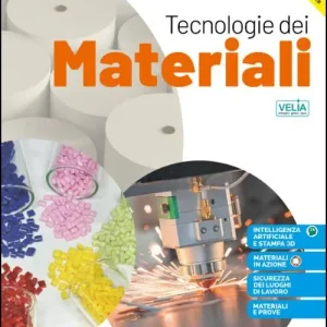 Reso Gratuito Tecnologia dei materiali. Corso di tecnologia dei materiali. Per le Scuole superiori. Con e-book. Con espansione online