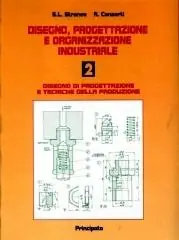 Promozione Esclusiva Disegno, progettazione e organizzazione industriale. Per le Scuole superiori vol. 2