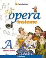 All‘opera insieme. Vol. B La teoria e la pratica. Con espansione online. Con CD Audio. Per la Scuola media Offerta Limitata
