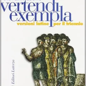 Vertendi exempla. Versioni latine per il triennio Bestseller
