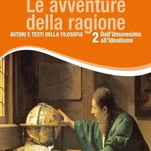 Prezzo Basso Le avventure della ragione. Autori e testi della filosofia. Con materiali per il docente. Per le Scuole superiori. Con espansione online vol. 2