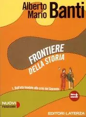 Offerta Speciale Frontiere della storia. Con materiali per il docente. Per le Scuole superiori. Con espansione online vol. 1