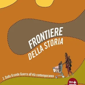 Prezzo Di Fabbrica Frontiere della storia. Con materiali per il docente. Per le Scuole superiori. Con espansione online vol. 3