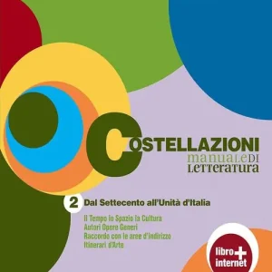 Costellazioni. Manuale di letteratura. Con materiali per il docente. Per le Scuole superiori. Con espansione online vol. 2 Economico