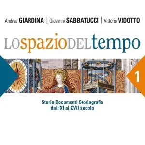 Promo Stagionale Lo spazio del tempo. Per le Scuole superiori vol. 1
