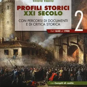 Profili storici XXI secolo. Con percorsi di documenti e di critica storica. Per il triennio delle Scuole superiori. Con ebook. Con espansione online vol. 2 Prezzo Scontato