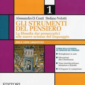 Gli strumenti del pensiero. La filosofia dai presocratici alle nuove scienze del linguaggio. Con CLIL activities for philosophy. Per il Liceo linguistico. Con e-book. Co vol. 1 Subito Disponibile