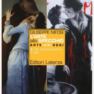 Prezzo Ridotto L‘arte allo specchio. Con CLIL History of art per quinto anno. Per le Scuole superiori. Con ebook. Con espansione online vol. 3