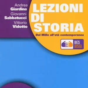 Lezioni di storia BES. Dal Mille all‘età contemporanea. Per le Scuole superiori Offerta Lampo