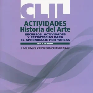 Offerta Limitata CLIL actividades. Historia del arte. Per il quinto anno delle Scuole superiori