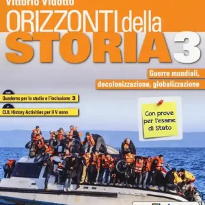 Orizzonti della storia. Con Quaderno per lo studio e l‘inclusione e CLIL history activities per il 5° anno. Per le Scuole superiori. Con e-book. Con espansione onlin vol. 3 Compra Oggi Stesso