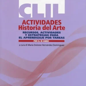 Prezzo Di Fabbrica CLIL actividades. Historia del arte. Per la 3ª classe delle Scuole superiori. Con espansione online