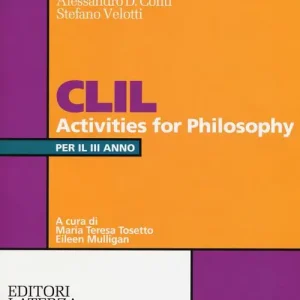 CLIL activities for philosophy. Per la 3ª classe delle Scuole superiori. Con espansione online Esclusivo
