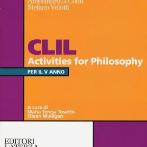 Esclusivo CLIL activities for philosophy. Per la 5ª classe delle Scuole superiori. Con espansione online