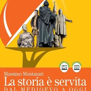 Compra Online La storia è servita. Dal medioevo a oggi. Con prove per l‘esame di Stato. Per le Scuole superiori. Con e-book. Con espansione online vol. 3
