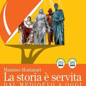 La storia è servita. Dal medioevo a oggi. Con prove per l‘esame di Stato. Per le Scuole superiori. Con e-book. Con espansione online vol. 4 Vendita Finale