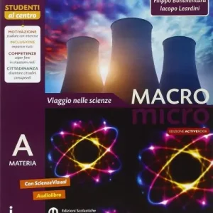 Macromicro. Viaggio nelle scienze. Vol. A-B-C-D. Ediz. tematica. Per la Scuola media. Con e-book. Con espansione online Popolare