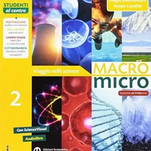 Macromicro. Viaggio nelle scienze. Per la Scuola media. Con e-book. Con espansione online vol. 2 Promozione