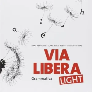 Compra Oggi Stesso Via libera light. Per le Scuole superiori. Con e-book. Con espansione online
