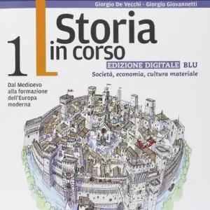 Storia in corso. Con Atlante grandi trasformazioni economiche e sociali. Ediz. blu. Per le Scuole superiori. Con e-book. Con espansione online vol. 1 Spedizione Espresso