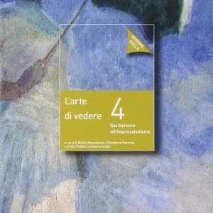Arte di vedere. Ediz. gialla. Per le Scuole superiori. Con e-book. Con espansione online vol. 4 Compra Adesso