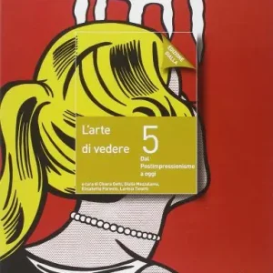 Arte di vedere. Ediz. gialla. Per le Scuole superiori. Con e-book. Con espansione online vol. 5 Prezzo Di Fabbrica