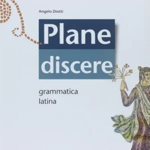 Plane discere. Grammatica. Per i Licei. Con e-book. Con espansione online Subito Disponibile