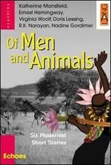 Sconto Of men and animals. Six modernist short stories. Per le Scuole superiori