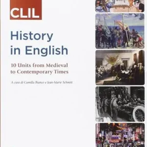 History in english CLIL. Per le Scuole superiori. Con espansione online Esclusivo