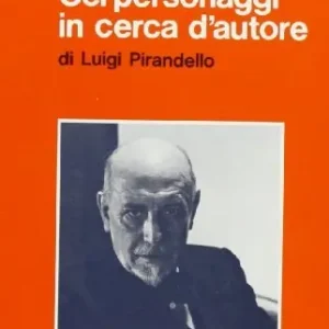 Prezzo Conveniente Come leggere «Sei personaggi in cerca d‘autore» di Luigi Pirandello