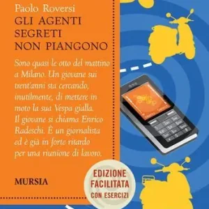 Gli agenti segreti non piangono. Ediz. facilitata Novità