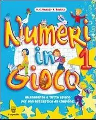 Promo Stagionale Numeri in gioco. Per la Scuola elementare vol. 1