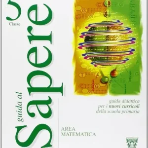 Guida al sapere. Guida per l‘insegnante. Per la 5ª classe elementare Must-Have