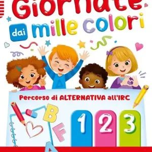 Giornate dai mille colori. Percorso di alternativa all‘IRC. Per la Scuola elementare. Con e-book. Con espansione online vol. 1-2-3 Occasione