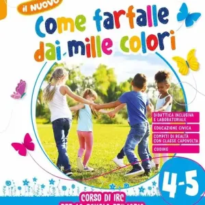 Offerta Lampo Il nuovo come farfalle dai mille colori. Corso di IRC. Per la Scuola elementare. Con e-book. Con espansione online vol. 4-5