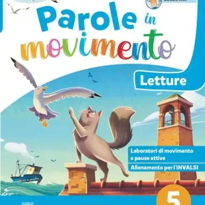 Parole in movimento. Con Letture, Gramamtica, Scrittura, Quaderno della valuitazione. Per 5ª classe della Scuol elementare. Con e-book. Con espansione online vol. 2 Professionale